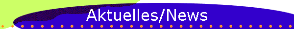 Aktuelles/News